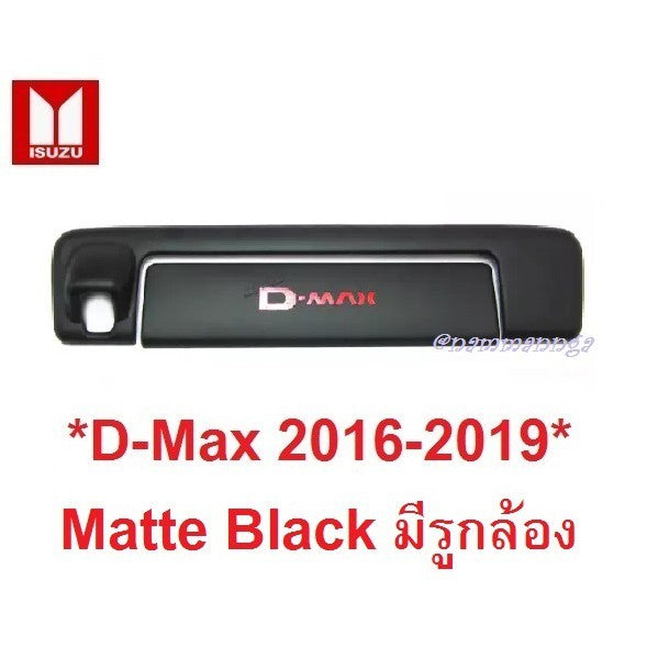 รถตามรูป มีรูกล้อง ครอบมือเปิดฝาท้าย Isuzu Dmax 2016 - 2019 สีดำด้าน อีซูซุ ดีแม็ค ออลนิว สเทล ครอบมือเปิดท้าย ดีแม็ก