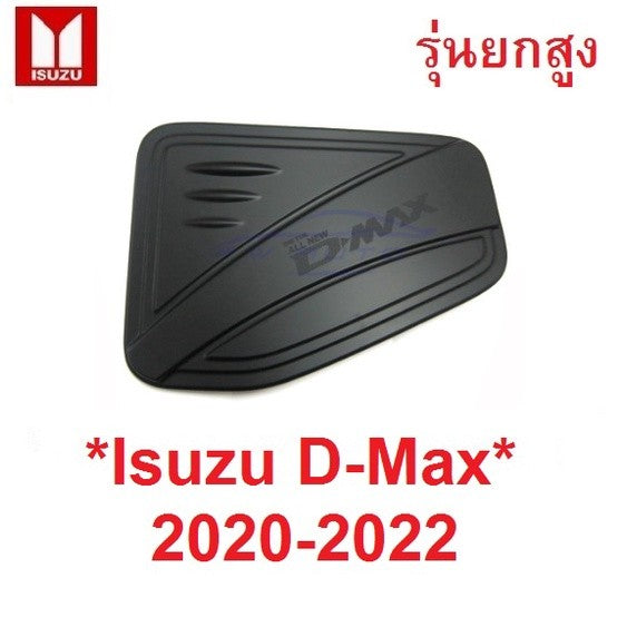 ตัวสูง สีดำด้าน ครอบฝาถังน้ำมัน Isuzu D-MAX 2020 - 2022 Dmax อีซูซุ ดีแม็กซ์ 2019 D MAX ดีแมค ครอบฝาถัง ฝาถังน้ำมัน